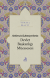 Ahkamu's-Sultaniyye'lerde Devlet Başkanlığı M&uuml;essesesi