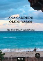 Ana Caddede Ölüm; Yaşam