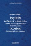&Ouml;rnek Olaylarla İş&ccedil;inin Doğruluk Ve Bağlılığa Aykırı Davranışlarından Kaynaklanan Tazminat &Ouml;demeden İşten &Ccedil;ıkarma