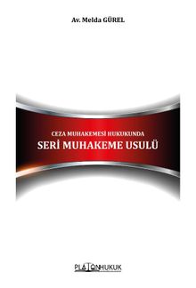 Ceza Muhakemesi Hukukunda Seri Muhakeme Usulü 