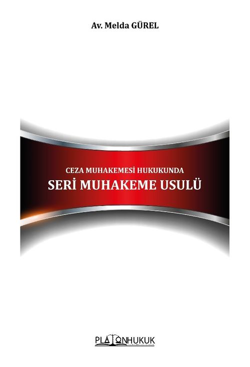 Ceza Muhakemesi Hukukunda Seri Muhakeme Usulü 