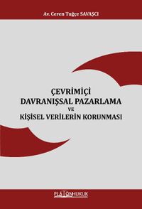 Çevrimiçi Davranışsal Pazarlama ve Kişisel Verilerin Korunması 