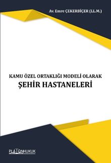 Kamu Özel Ortaklığı Modeli Olarak Şehir Hastaneleri 