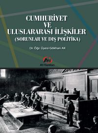 Cumhuriyet ve Uluslararası İlişkiler (Sorunlar ve Dış Politika)
