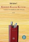 Kırmızı Kalem Kutusu & Hayata ve Edebiyata Dair Notlar