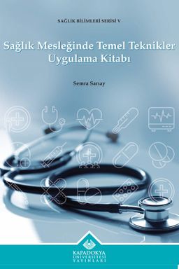 Sağlık Mesleğinde Temel Teknikler Uygulama Kitabı