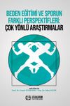 Beden Eğitimi Ve Sporun Farklı Perspektifleri: &Ccedil;ok Y&ouml;nl&uuml; Araştırmalar
