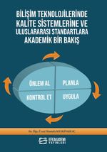 Bilişim Teknolojilerinde Kalite Sistemlerine ve Uluslararası Standartlara Akademik Bir Bakış