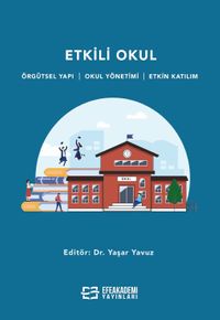 Etkili Okul & Örgütsel Yapı - Okul Yönetimi - Etkin Katılım