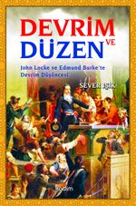 Devrim ve Düzen & John Locke ve Edmund Burke’te Devrim Düşüncesi