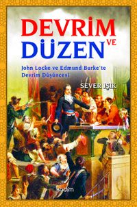 Devrim ve Düzen & John Locke ve Edmund Burke’te Devrim Düşüncesi