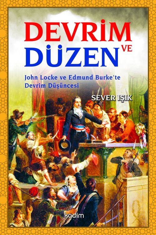 Devrim ve Düzen & John Locke ve Edmund Burke'te Devrim Düşüncesi