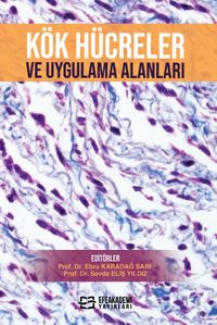 Kök Hücreler ve Uygulama Alanları