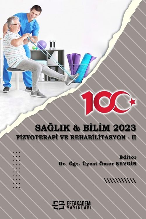Sağlık - Bilim 2023: Fizyoterapi Ve Rehabilitasyon II