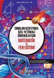 Sınırları Keşfetmek: Özel Yetenekli Öğrenciler İçin Matematik ve Fen Eğitimi