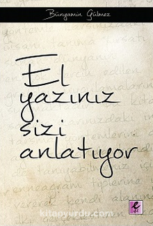 El Yazınız Sizi Anlatıyor - Bünyamin Gülmez
