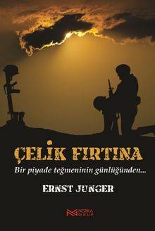 Çelik Fırtına & Bir Piyade Teğmeninin Günlüğünden