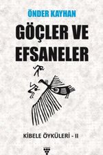 Göçler ve Efsaneler / Kibele öyküleri 2