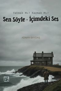 Yatmak Mı? Kaçmak Mı? & Sen Söyle - İçimdeki Ses