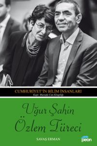 Uğur Şahin-Özlem Türeci & Cumhuriyet'in Bilim İnsanları