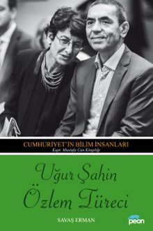 Uğur Şahin-Özlem Türeci & Cumhuriyet'in Bilim İnsanları