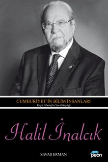Halil İnalcık & Cumhuriyet'in Bilim İnsanları