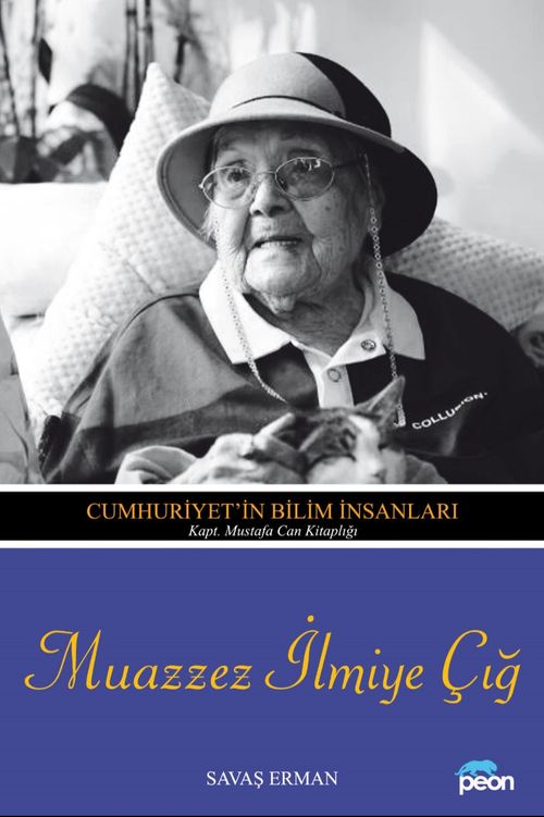 Muazzez İlmiye Çiğ & Cumhuriyet'in Bilim İnsanları