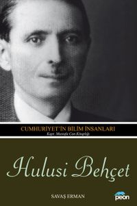 Hulüsi Behçet & Cumhuriyet'in Bilim İnsanları