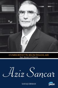 Aziz Sancar & Cumhuriyet'in Bilim İnsanları