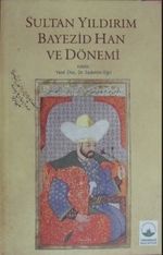 Sultan Yıldırım Bayezid Han ve Dönemi / 13-B-10