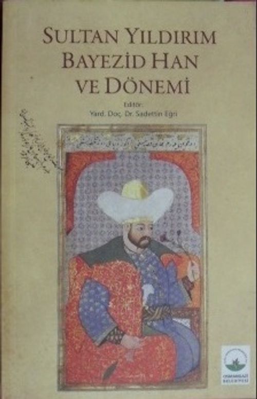 Sultan Yıldırım Bayezid Han ve Dönemi / 13-B-10