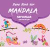 Bana Renk Ver Mandala - Hayvanlar (&Ccedil;ocuklar İ&ccedil;in)