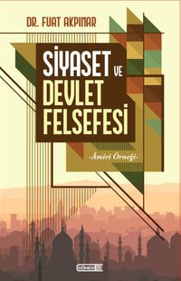 Siyaset ve Devlet Felsefesi & Âmirî Örneği