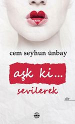 Aşk ki… Sevilerek