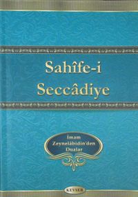 Sahife-i Seccadiye İmam Zeynelabidin Aleyhisselam'dan Dualar