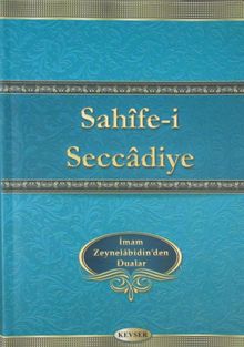 Sahife-i Seccadiye İmam Zeynelabidin Aleyhisselam'dan Dualar