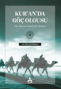 Kur'an'da Göç Olgusu & Göç Olgusuna Otantik Bir Yaklaşım