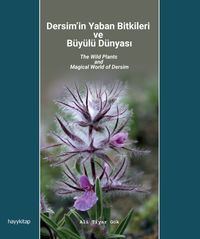 Dersim'in Yaban Bitkileri ve Büyülü Dünyası