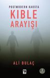 Postmodern Kaosta Kıble Arayışı