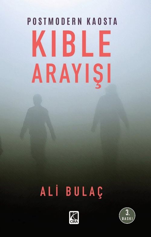 Postmodern Kaosta Kıble Arayışı