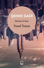 Şehre Dair