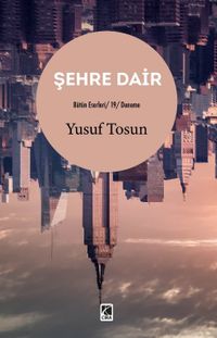 Şehre Dair