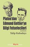 Platon’dan Edmund Gettier’ye Bilgi Felsefecileri (Metinlerle)