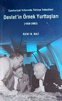 Devlet'in Örnek Yurttaşları (1950-2003) & Cumhuriyet Yıllarında Türkiye Yahudileri