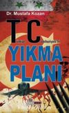Türkiye Cumhuriyetini Yıkma Planı