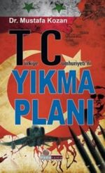 Türkiye Cumhuriyetini Yıkma Planı