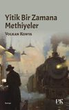 Yitik Bir Zamana Methiyeler