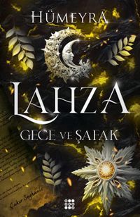 Lahza 3 / Gece ve Şafak (Karton Kapak)