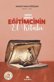 Uzman Gözüyle Eğitimcinin El Kitabı