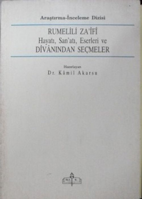 Rumelili Za'îfî Hayatı, Sanatı, Eserleri ve Divanından Seçmeler  / 13-B-18
